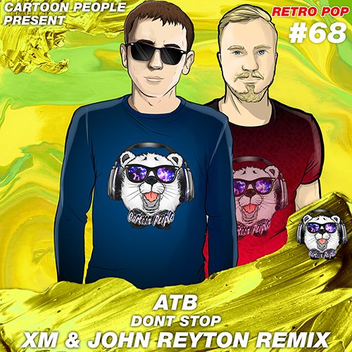 Atb - Don't Stop (Xm & John Reyton Remix) [2018]
