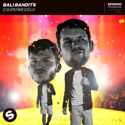 Bali Bandits - 2 Supermodels (Extended Mix) [2018]