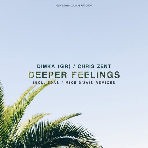 Chris Zent & Dimka (Gr) - Deeper Feelings (Original Mix) [2018]