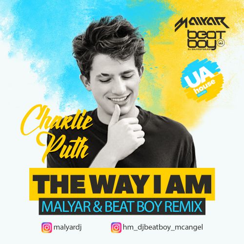 Charlie Puth - The Way I Am (MalYar & Beat Boy Club Mix).mp3