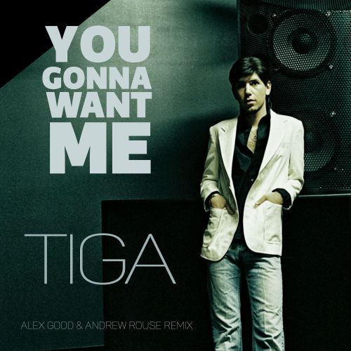 Tiga - You Gonna Want Me (Alex Good & Andrew Rouse Remix).wav