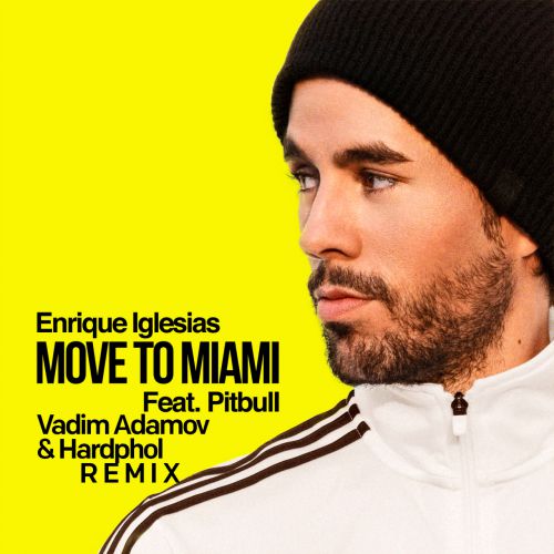 Enrique Iglesias, Pitbull - Move to Miami (Vadim Adamov & Hardphol Remix).mp3