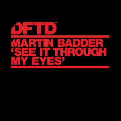 Martin Badder - See It Through My Eyes (Extended Mix) [DFTD].mp3