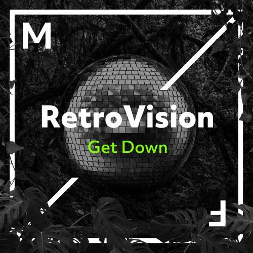RetroVision - Get Down (Extended Mix) [Musical Freedom].mp3