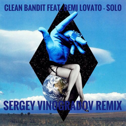 Clean Bandit feat. Demi Lovato - Solo (Sergey Vinogradov Radio Remix).mp3