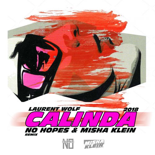 Laurent Wolf - Calinda (No Hopes & Misha Klein 2018 remix).mp3