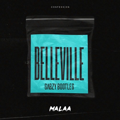 Malaa - Belleville (Gabzy Bootleg) [2018]