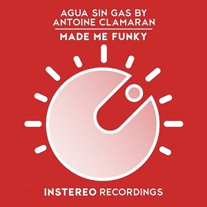 Agua Sin Gas by Antoine Clamaran - Made Me Funky (Original Mix).mp3