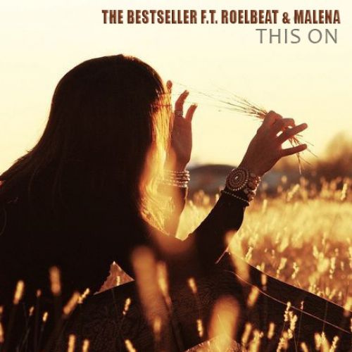 The Bestseller & RoelBeat feat. Malena - This On (Original Mix).mp3