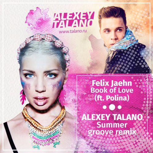 Felix Jaehn - Book of Love (ft. Polina) (Alexey Talano summer groove remix).mp3