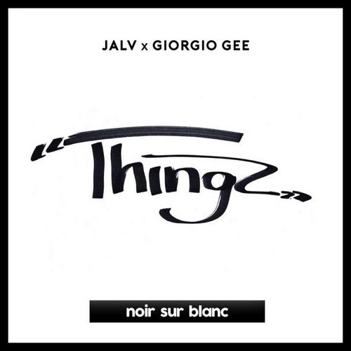 Jalv & Giorgio Gee - Thingz [2018]