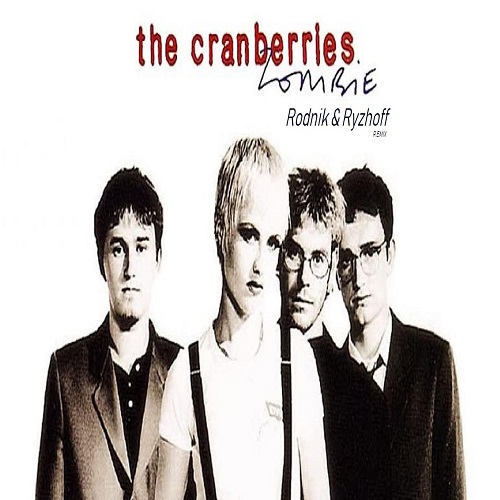 The Cranberries - Zombie - ( Rodnik & Ryzhoff Radio Edit).mp3