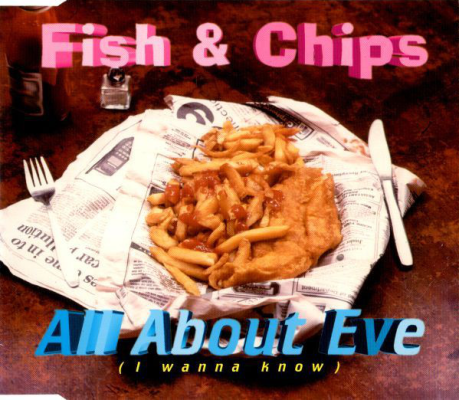 Fish & Chips - All About Eve (I Wanna Know) (Pea Fritter Club Mix).mp3