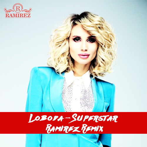 Loboda - Superstar (Ramirez Radio Remix) .mp3