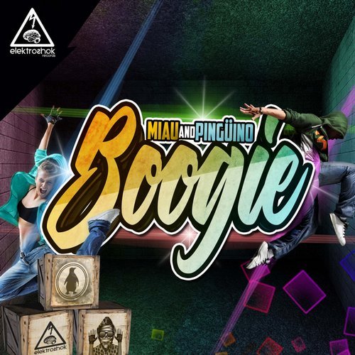 MIAU, Pingüino - Boogie (Original Mix) [Elektroshok Records].mp3