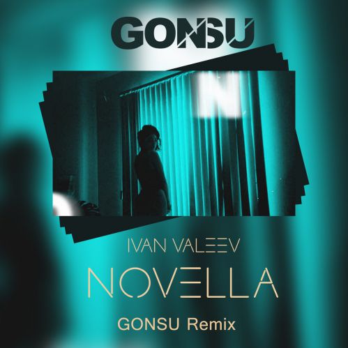 Ivan Valeev - Novella (GonSu Extended Remix).mp3