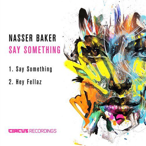 Nasser Baker - Say Something (Original Mix) [2018]