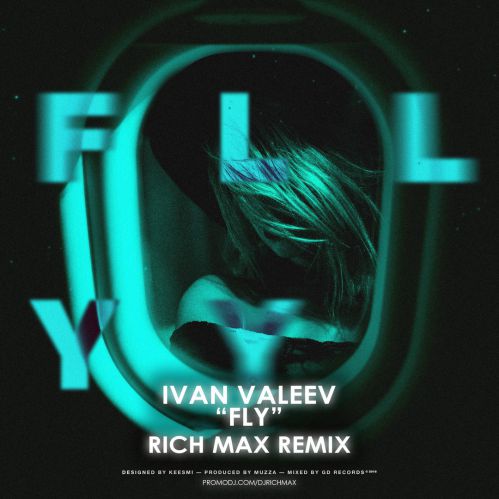 Ivan Valeev - Fly (Rich Max Remix) [2018]