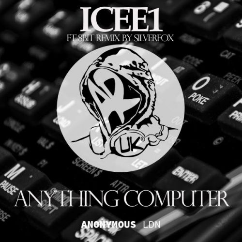 Icee1 - Anything Computer (Silverfox Remix) [Anonymous Records Ldn].mp3