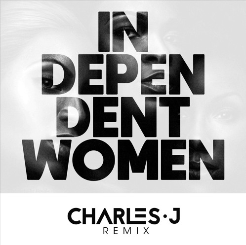 Destiny's Child - Independant Women (Charles J Remix) 14.04.2018 DanceClub.mp3