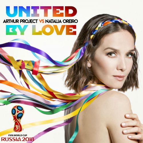 Arthur Project Vs Natalia Orero - United by love [World Cup 2018]  (Radio mix).mp3