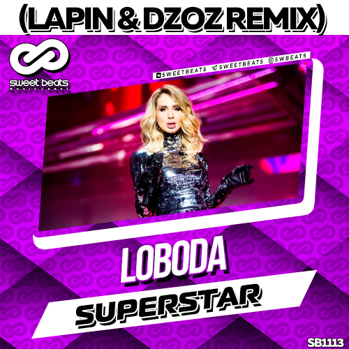 LOBODA - SuperStar (Lapin & Dzoz Remix).mp3