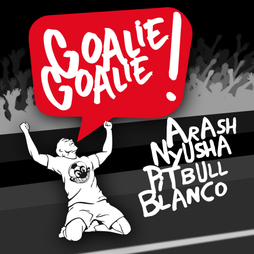 Arash, Nyusha, Pitbull, Blanco - Goalie Goalie [2018]