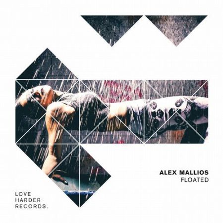 Alex Mallios - Floated (Original Mix) [Love Harder Records].mp3