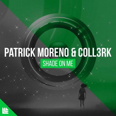 Patrick Moreno & Coll3rk - Shade on Me (Extended Mix).mp3