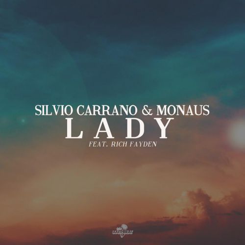 Silvio Carrano & Monaus feat. Rich Fayden - Lady (Hear Me Tonight) (Extended; Dub Mix's) [2018]
