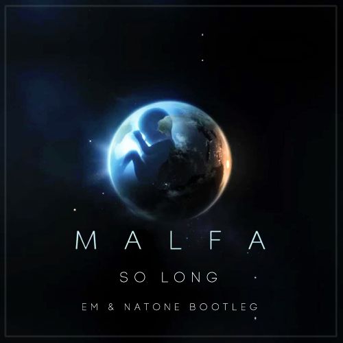 Malfa - So Long (Em & Natone Extended Mix) [2018]