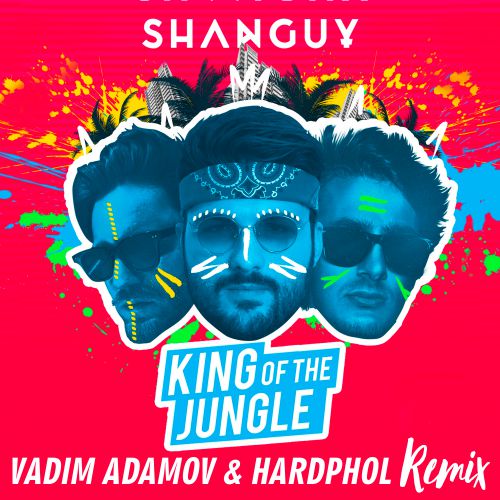Shanguy - King Of The Jungle (Vadim Adamov & Hardphol Remix) [2018]