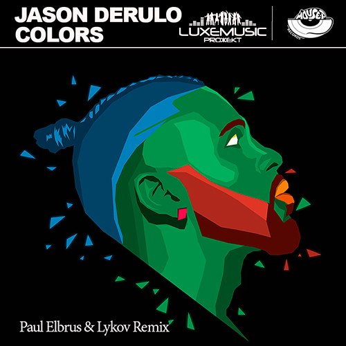 [Club House] - Jason Derulo - Colors (Paul Elbrus & Lykov Remix)