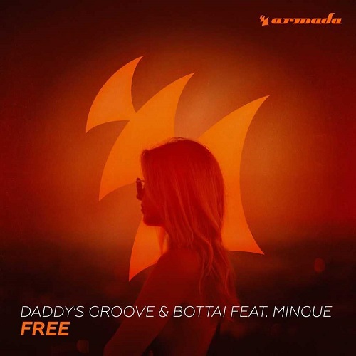 Daddys Groove & Bottai feat. Mingue - Free (Extended Mix) Armada Music.mp3.mp3