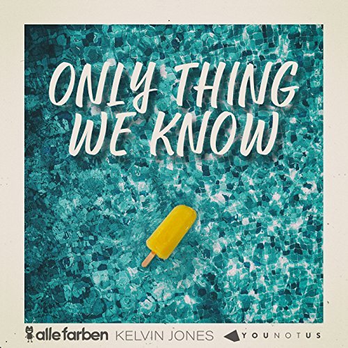 Alle Farben & YOUNOTUS & Kelvin Jones - Only Thing We Know (Club Mix) [B1 Recordings].mp3