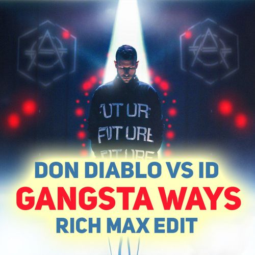 Don Diablo vs Id - Gangsta Ways (Rich Max Edit) [2018]