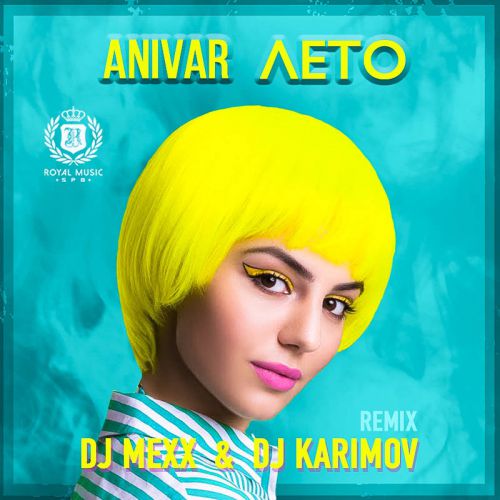 Anivar -  (DJ Mexx & DJ Karimov Remix) [2018]