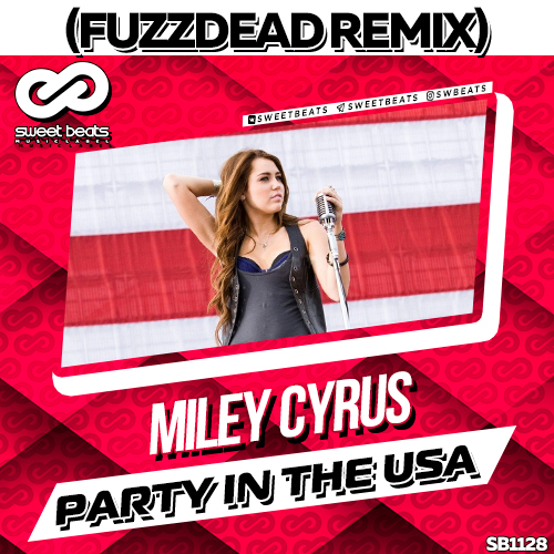 Miley Cyrus - Party In The Usa (FuzzDead Remix).mp3