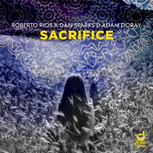 Roberto Rios x Dan Sparks & Adam Doray - Sacrifice (Extended Mix).mp3