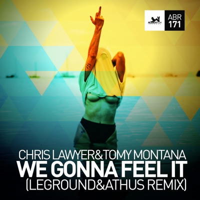 Chris Lawyer & Tomy Montana - We Gonna Feel It (Le Ground & Athus Remix).mp3