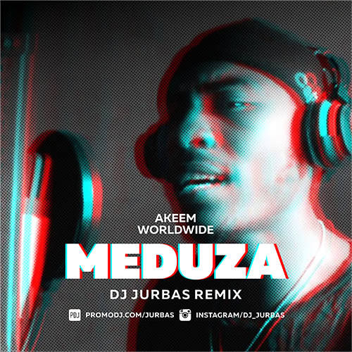 Akeem Worldwide - Meduza (Dj Jurbas Remix).mp3