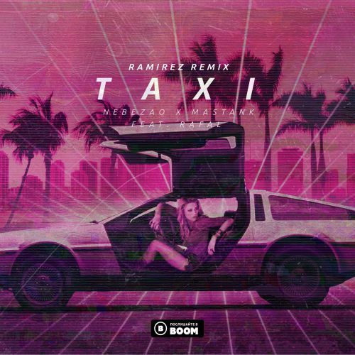 Nebezao - Taxi (feat. Mastank x Rafal) (Ramirez Remix).mp3