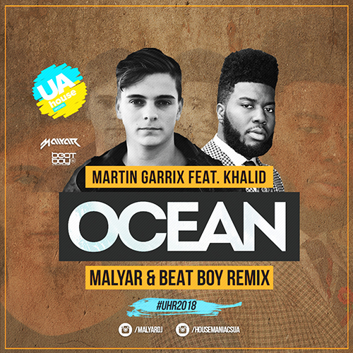 Martin Garrix feat. Khalid - Ocean (MalYar & Beat Boy Remix).mp3