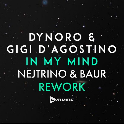 Dynoro & Gigi D'Agostino - In My Mind (Nejtrino & Baur Rework).mp3