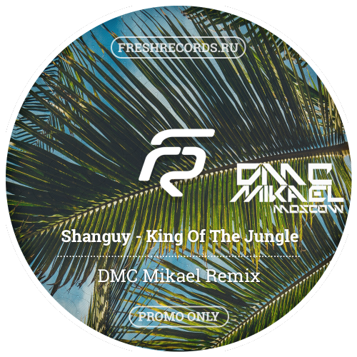 Shanguy - King Of The Jungle (DMC Mikael Remix) [2018]