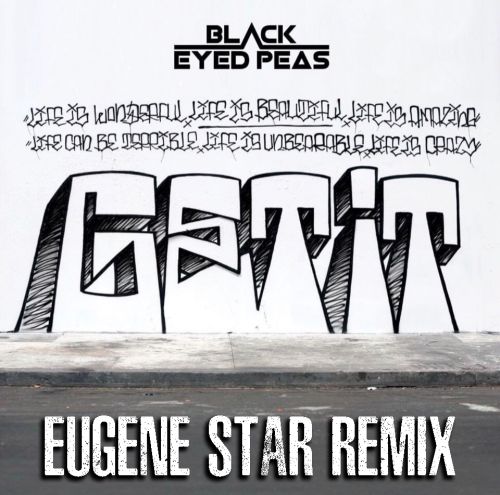 Black Eyed Peas - Get It (Eugene Star Remix).mp3