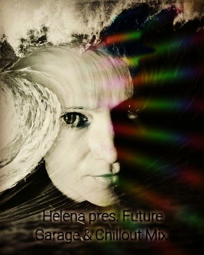 Helena pres.- Future Garage & Chillout Mix [2018]