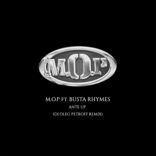 M.O.P ft. Busta Rhymes - Ante Up (Dj Oleg Petroff Moombahton Remix) [2018]
