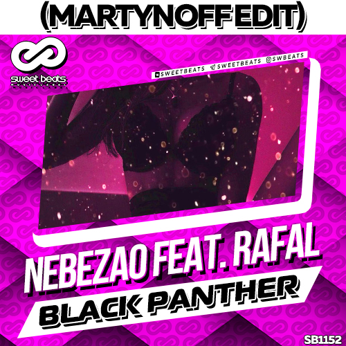 Nebezao feat. Rafal - Black Panther (Martynoff Edit).mp3