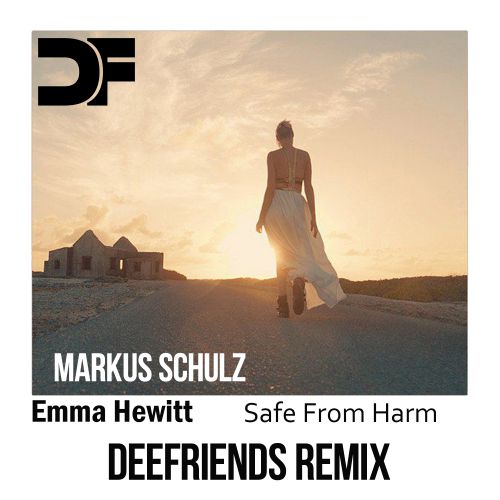 Markus Schulz ft Emma Hewitt  - Safe From Harm ( DeeFriends Remix )